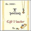 Tanishq - Jewellery Voucher . Rs. 3,000 - Click here to View more details about this Product